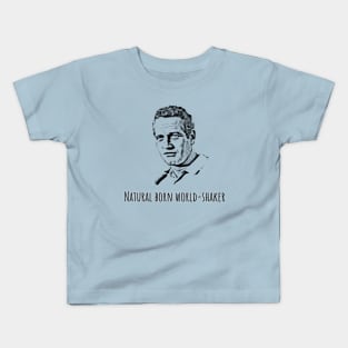 Natural Born World-Shaker Kids T-Shirt